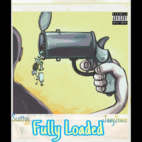 Fully Loaded ft. Jaay2euce