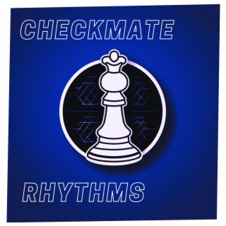 Checkmate Rhythms