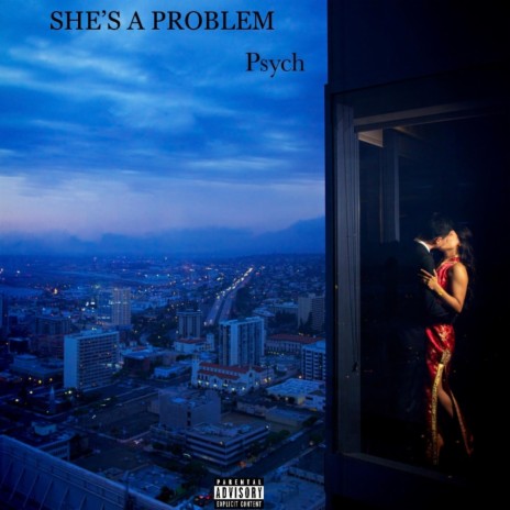 SHE'S A PROBLEM | Boomplay Music