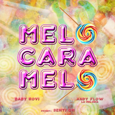 MeLo CaRaMeLo (feat. baby rovi) | Boomplay Music