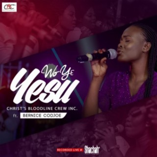 Wo Ye Yesu (feat. Bernice Codjoe)