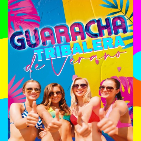 Guaracha Tribalera De Verano | Boomplay Music