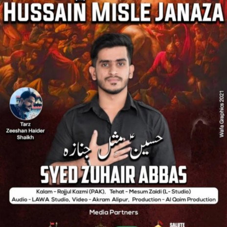 IMAM HUSSAIN NOHA | HUSSAIN (AS) MISLE JANAZA | | NOHA KHUWAN SYED ZUHAIR ABBAS | Boomplay Music