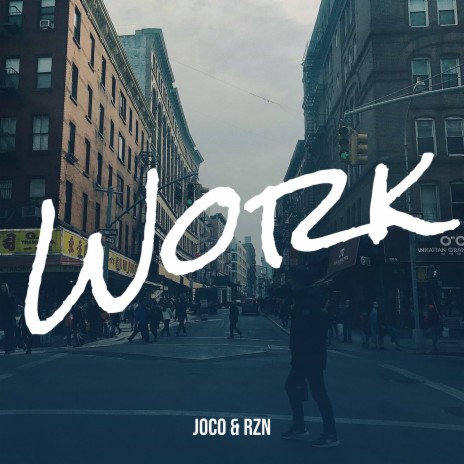 Work ft. Rzn | Boomplay Music