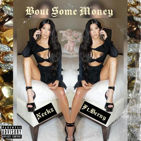 Bout Some Money ft. Berny | Boomplay Music