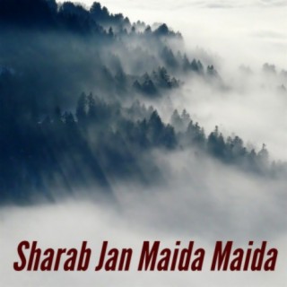 Sharab Jan Maida Maida