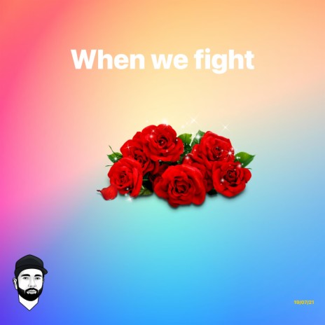 When we fight | Boomplay Music