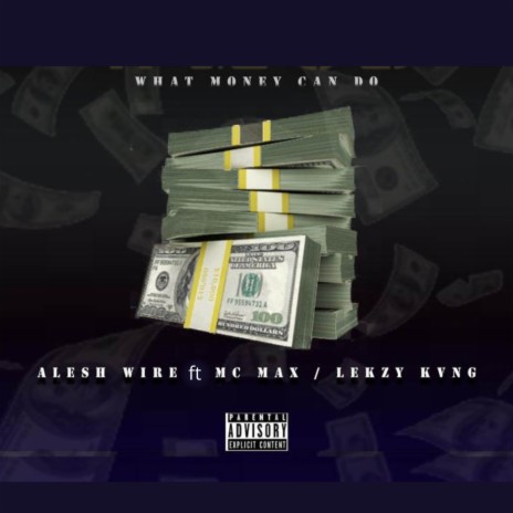 What money can do ft. Mc max & lekzy Kvng | Boomplay Music