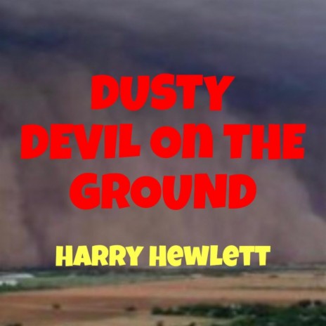 Dusty Devil on the Ground | Boomplay Music