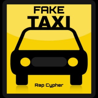 Fake Taxi Rap Cypher