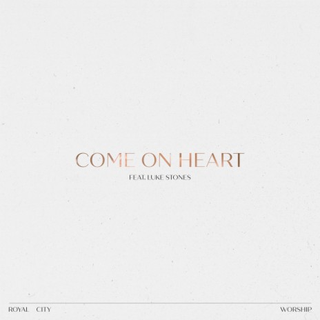 Come On Heart (feat. Luke Stones) (Live) | Boomplay Music