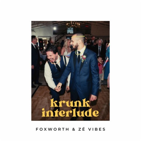 KRUNK INTERLUDE ft. Zé Vibes | Boomplay Music