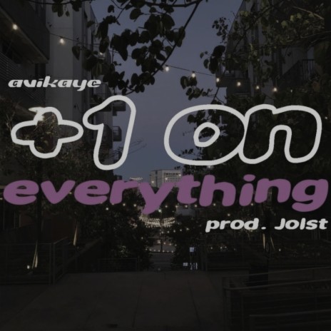 +1 on everything ft. Jolst | Boomplay Music