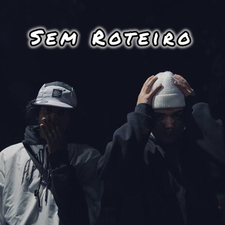 Sem Roteiro ft. Big Mount | Boomplay Music