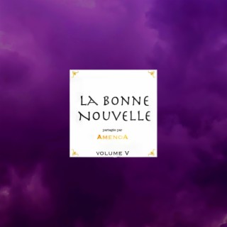 La Bonne Nouvelle, Vol. 5