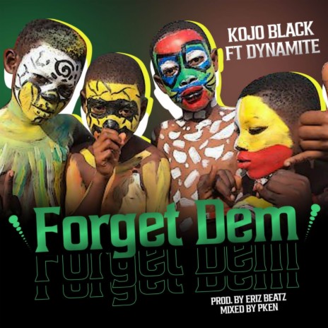 forget them ft. dynamite | Boomplay Music