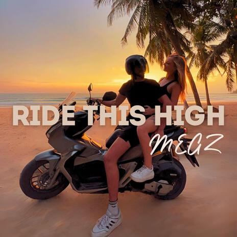 Ride This High | Boomplay Music