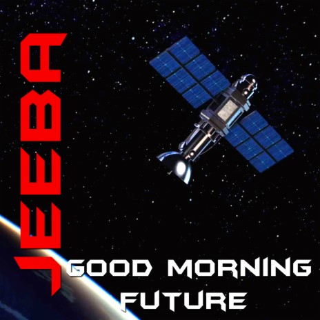 Good Morning Future | Boomplay Music