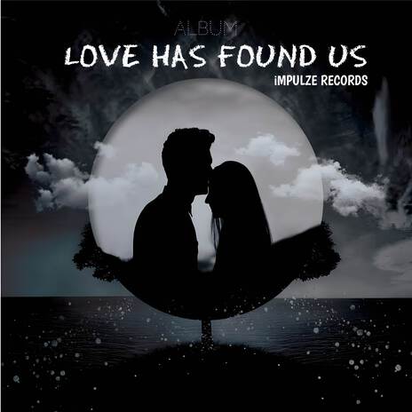 Love has found us