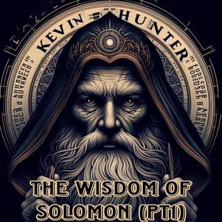 The Wisdom of Solomon (pt1)