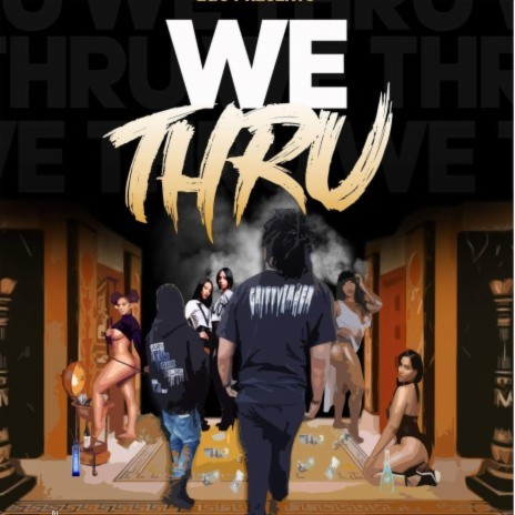 WE THRU ft. King Kali | Boomplay Music