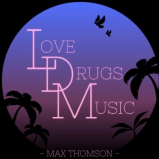 Love, Drugs & Music