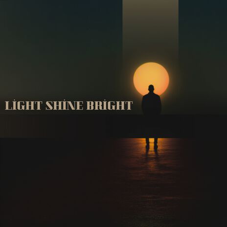 Light Shine Bright | Boomplay Music