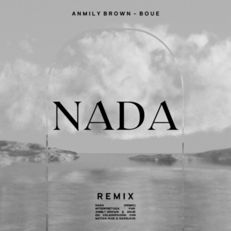 Nada (Remix) ft. Anmily Brown | Boomplay Music