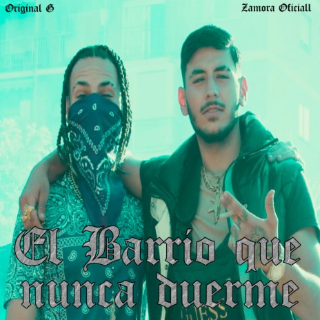 El Barrio que nunca duerme ft. Zamora Oficiall