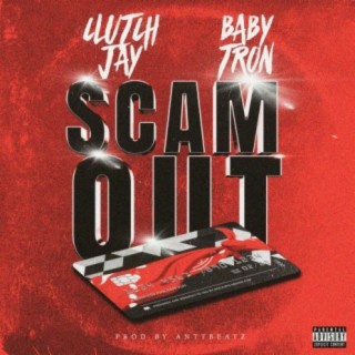 Scam Out (feat. BabyTron)