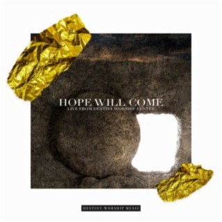 Hope Will Come (feat. Nate Kelly, Naomi Murray, Hannah Brown & Steven Theriot)