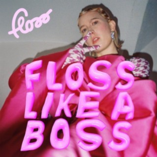 Floss Like a Boss