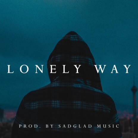 Lonely Way | Boomplay Music