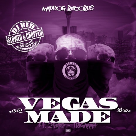 Vegas Made (feat. 2teez & Trigaaah) (Slowed & Chopped) | Boomplay Music