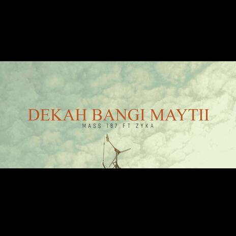 Dekah Bangi Maytii ft. zyka | Boomplay Music