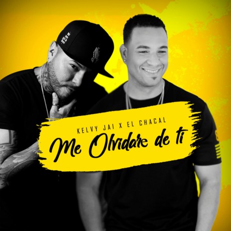 Me Olvidare de Ti (feat. El Chacal) | Boomplay Music
