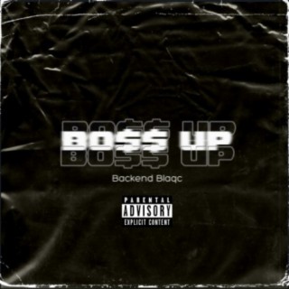 Boss Up (feat. Backend Blaqc)