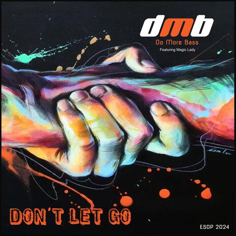 Don't let go ft. Magic Lady | Boomplay Music