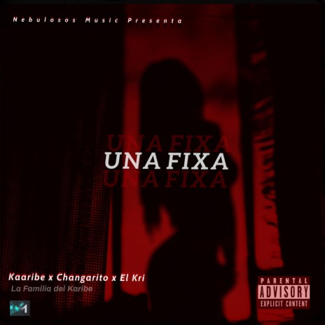 Una Fixa (feat. Kaaribe & Changarito) | Boomplay Music