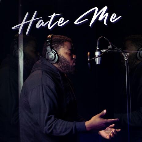 Hate Me | Boomplay Music