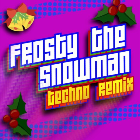 Frosty the Snowman (Techno Remix) | Boomplay Music