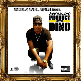 Presents: Kee Kasino (Product Of The Dino)