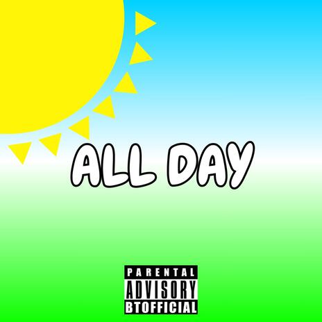 All Day ft. BT Ahzure | Boomplay Music