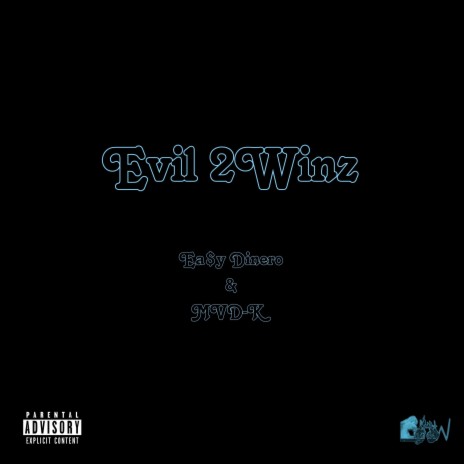 Evil 2Winz ft. MVD-K