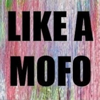 Like a Mofo