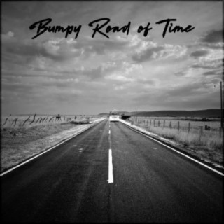 Bumpy Road of Time