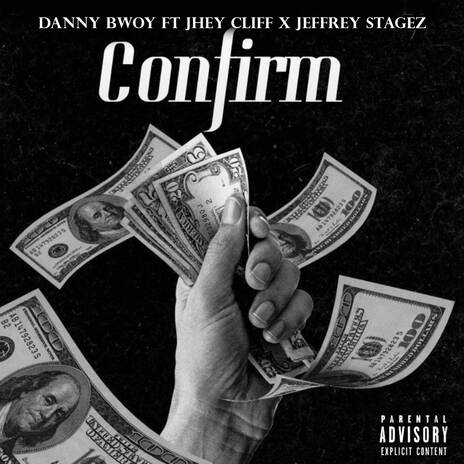 Confirm ft. Jeffrey Stagez & Jhey Cliff | Boomplay Music