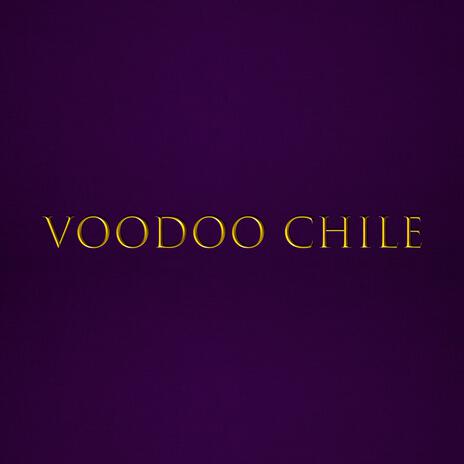 Vodoo Chile (a new voodoo) | Boomplay Music