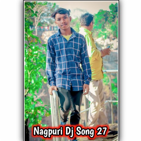 Nagpuri Dj Song 27 | Boomplay Music