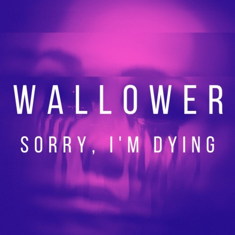Sorry, I'm Dying | Boomplay Music